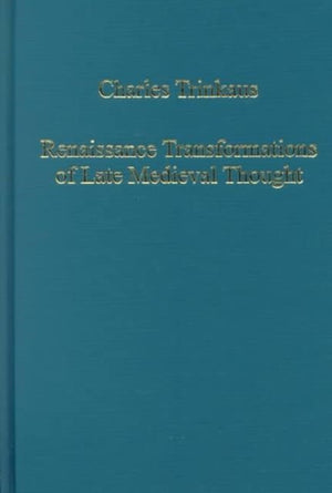 Renaissance Transformations of Late Medieval Thought
