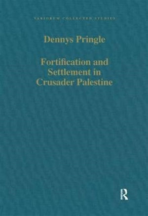 Fortification and Settlement in Crusader Palestine