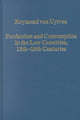 Book cover of: Production and Consumption in the Low Countries, 13th–16th Centuries. By: Raymond Van Uytven