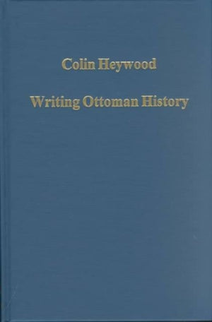 Writing Ottoman History