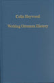 Book cover of: Writing Ottoman History. By: Colin Heywood