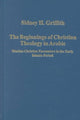 Book cover of: Beginnings of Christian Theology in Arabic. By: Sidney Harrison Griffith
