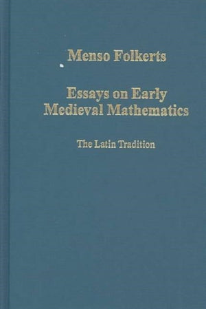 Essays on Early Medieval Mathematics