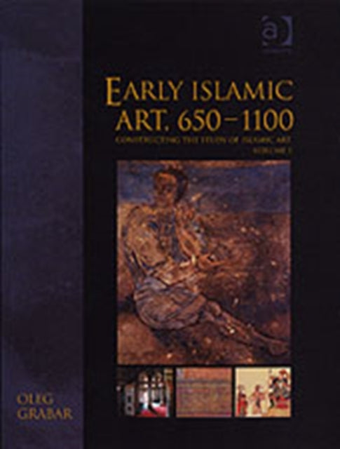 Book cover of: Early Islamic Art, 650–1100