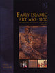 Book cover of: Early Islamic Art, 650–1100