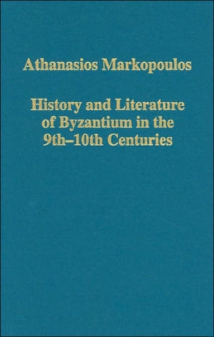History and Literature of Byzantium in the 9th–10th Centuries
