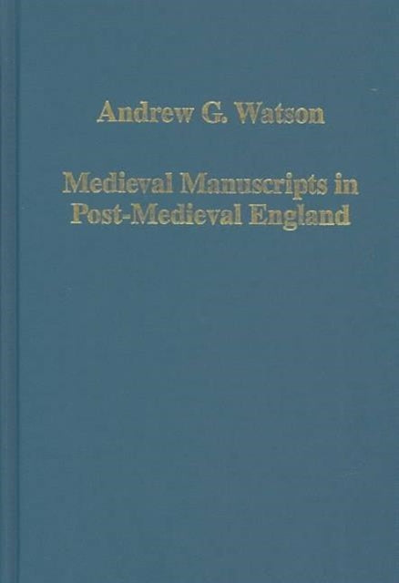 Book cover of: Medieval Manuscripts in Post-Medieval England