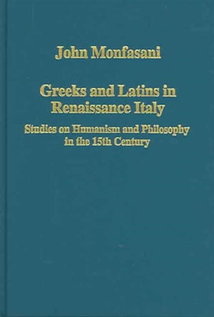 Greeks and Latins in Renaissance Italy