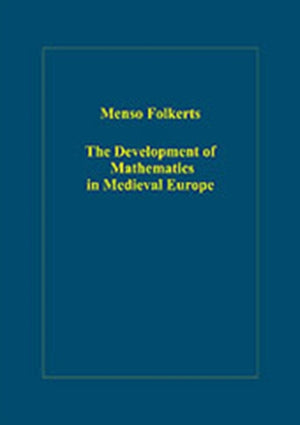 The Development of Mathematics in Medieval Europe