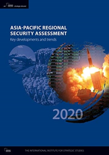 Book cover of: Asia-Pacific Regional Security Assessment 2020. By: International Institute for Strategic Studies (IISS)