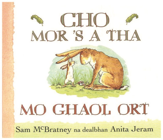 Book cover of: Cho Mor 'S a Tha Mo Ghaol Ort