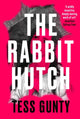 Book cover of: Rabbit Hutch. By: Tess Gunty