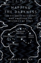 Book cover of: Mapping the Darkness. By: Kenneth Miller