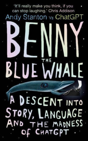 Benny the Blue Whale, One Author's Descent into the Madness of AI