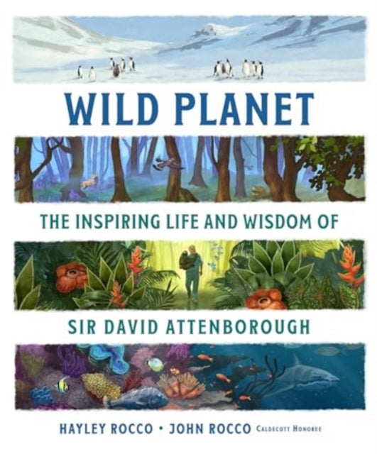 Wild Planet, The Inspiring Life and Wisdom of Sir David Attenborough 9780861548972 Hayley Rocco