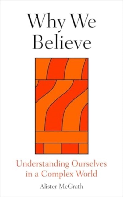 Book cover of: Why We Believe