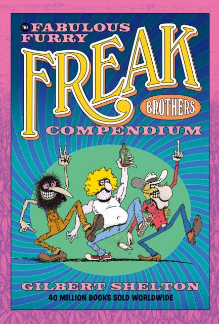 Book cover of: Fabulous Furry Freak Brothers Compendium. By: Gilbert Shelton