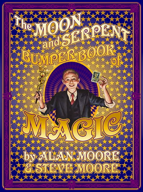 Moon and Serpent Bumper Book of Magic 9780861662890 Alan Moore