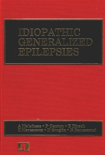 Book cover of: Idiopathic Generalized Epilepsies. By: A. Malafosse
