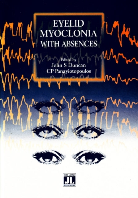 Book cover of: Eyelid Myoclonia with Absences. By: J. Duncann