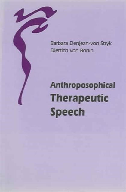 Book cover of: Anthroposophical Therapeutic Speech. By: Barbara Denjean-Von Stryk