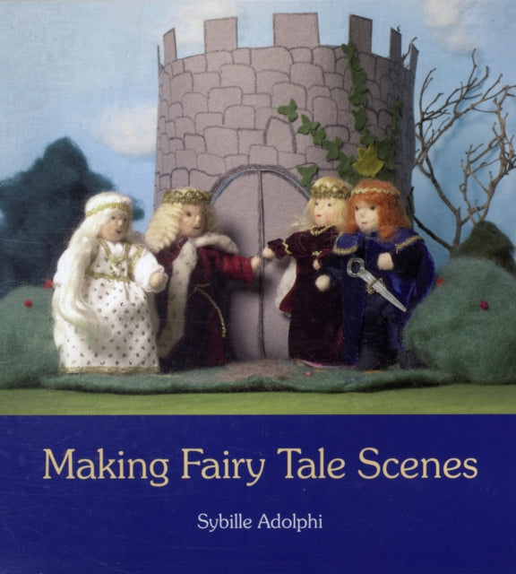 Book cover of: Making Fairy Tale Scenes