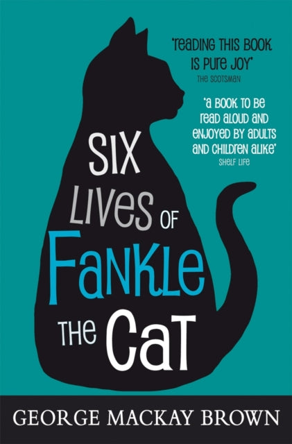 Book cover of: Six Lives of Fankle the Cat. By: George Mackay Brown