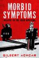 Book cover of: Morbid Symptoms: Relapse in the Arab Uprising. By: Gilbert Achcar