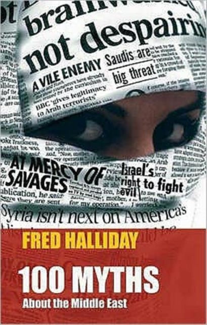 Book cover of: 100 Myths About the Middle East. By: Fred Halliday