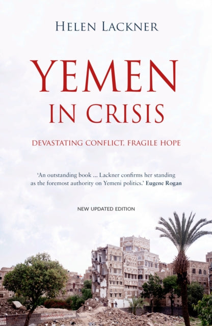 Book cover of: Yemen In Crisis. By: Helen Lackner