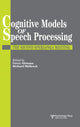 Book cover of: Cognitive Models Of Speech Processing. By: Gerry Altmann
