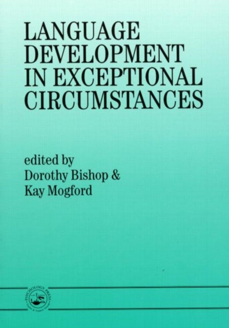 Book cover of: Language Development In Exceptional Circumstances. By: D. Bishop