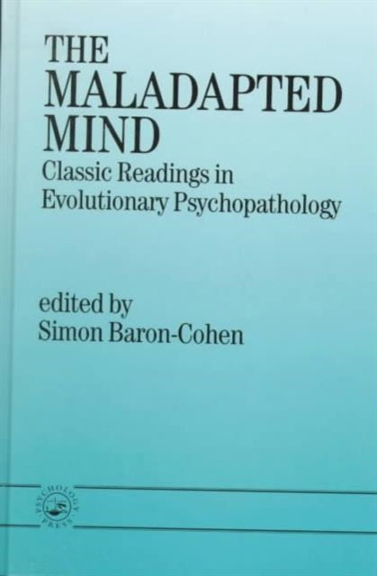 Book cover of: Maladapted Mind. By: Simon Baron-Cohen