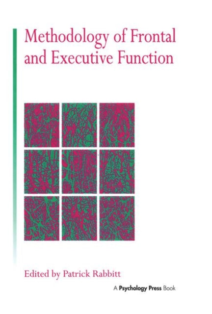 Book cover of: Methodology Of Frontal And Executive Function