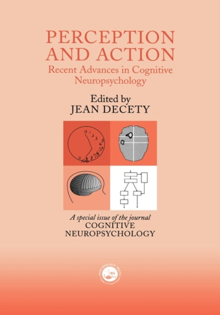 Book cover of: Perception and Action: Recent Advances in Cognitive Neuropsychology