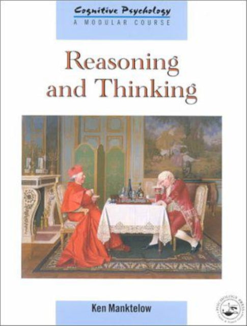 Book cover of: Reasoning and Thinking. By: Ken Manktelow