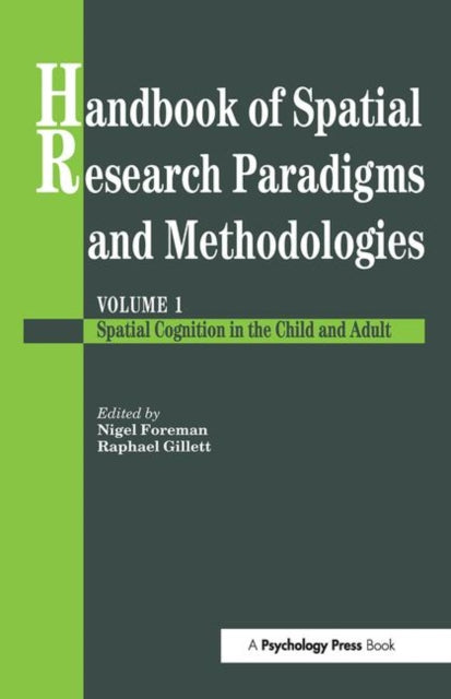Book cover of: Handbook Of Spatial Research Paradigms And Methodologies. By: Nigel Foreman