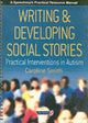 Book cover of: Writing and Developing Social Stories. By: Caroline Smith