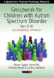 Book cover of: Groupwork for Children with Autism Spectrum Disorder Ages 11-16. By: Alyson Eggett