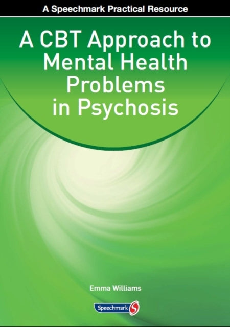Book cover of: CBT Approach to Mental Health Problems in Psychosis. By: Emma Williams