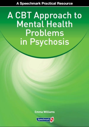 CBT Approach to Mental Health Problems in Psychosis