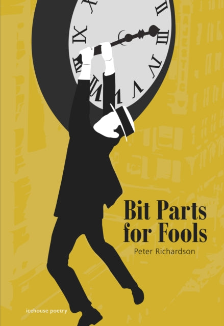 Book cover of: Bit Parts for Fools. By: Peter Richardson