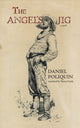 Book cover of: Angel's Jig. By: Daniel Poliquin