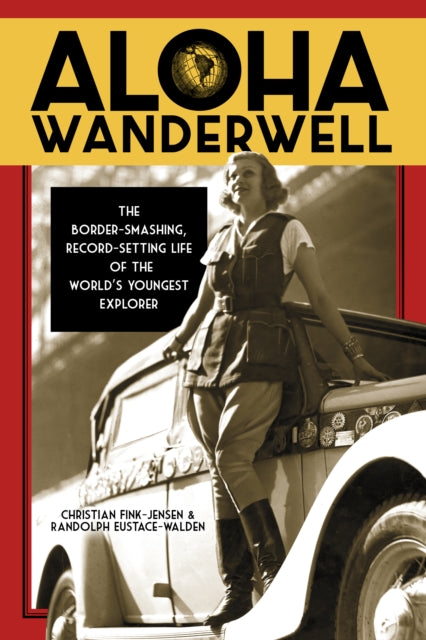Book cover of: Aloha Wanderwell. By: Christian; Eustace-Walden, Randolph Fink-Jensen