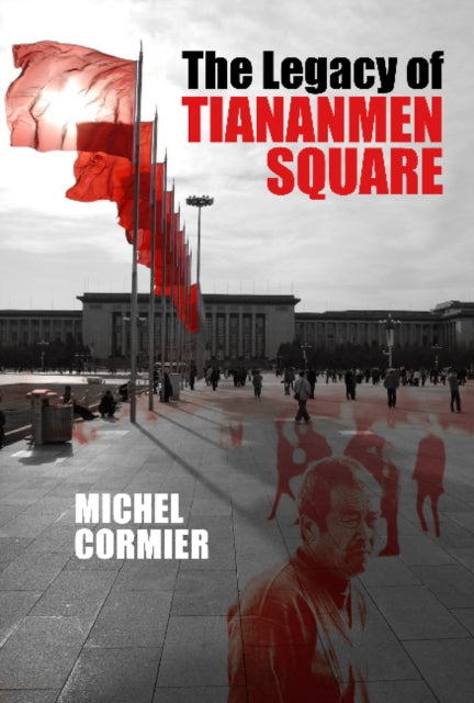 Book cover of: Legacy of Tiananmen Square