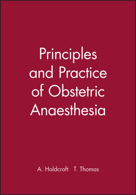 Book cover of: Principles and Practice of Obstetric Anaesthesia. By: A. Holdcroft