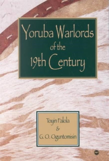 Book cover of: Yoruba Warlords Of The 19th Century
