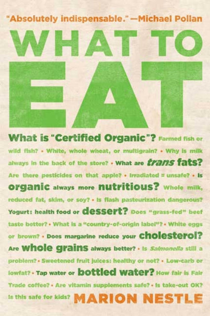 Book cover of: What to Eat. By: Marion Nestle