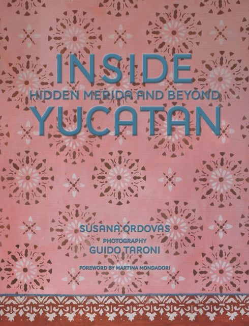 Book cover of: Inside Yucatan. By: Susana Ordovás