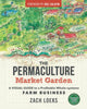 Book cover of: Permaculture Market Garden. By: Zach Loeks